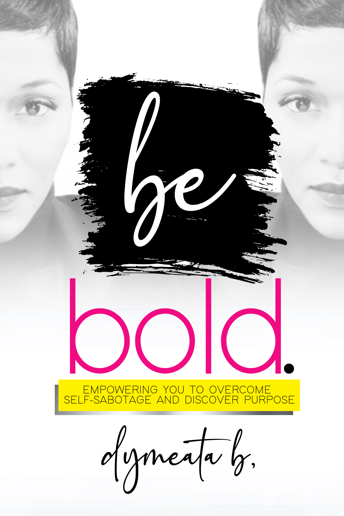 Be Bold THE PAPERBACK